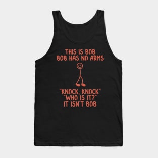 This is Bob Funny Sarcastic Stick Figure Quote for Meme and Joke Lovers Tank Top